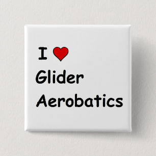 I Love Glider Aerobatics 15 Cm Square Badge