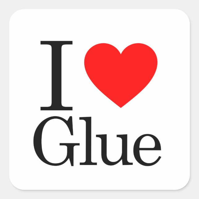 I Love Glue Square Sticker (Front)