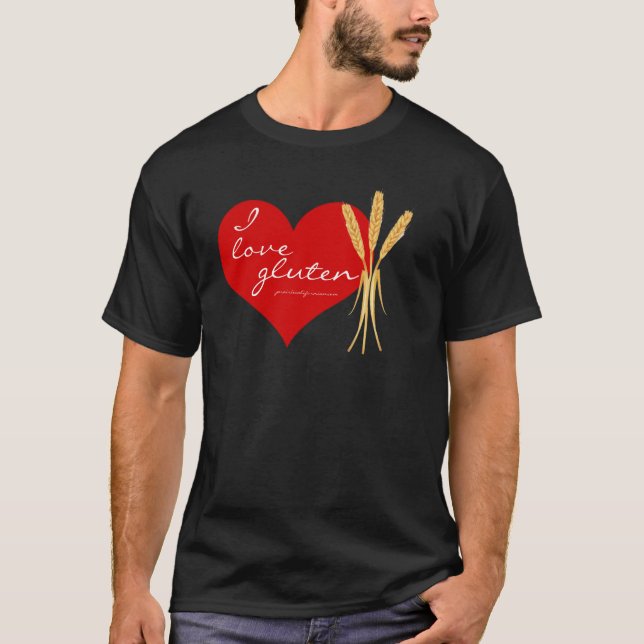 I Love Gluten T-Shirt (Front)