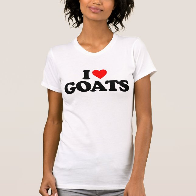 I LOVE GOATS T-Shirt (Front)