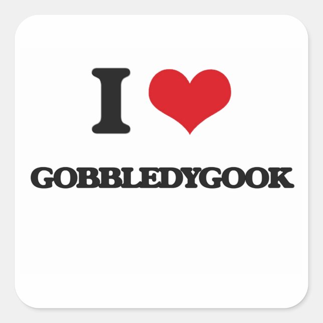 I love Gobbledygook Square Sticker (Front)