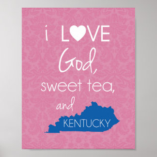 I Love God, Sweet Tea, and Kentucky - Pink & Blue Poster