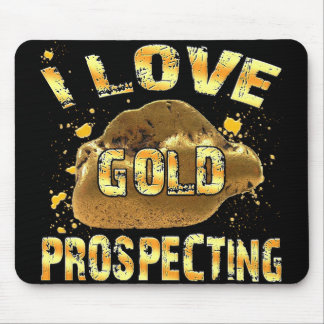 I Love Gold Prospecting Mouse Pad