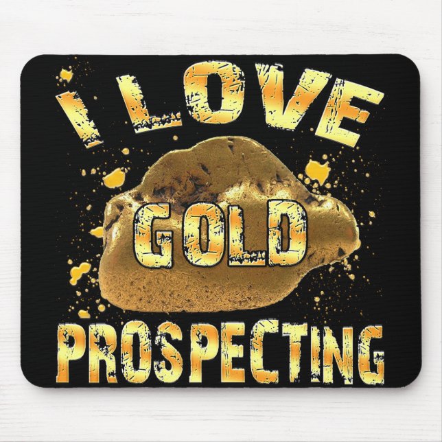 I Love Gold Prospecting Mouse Pad (Front)