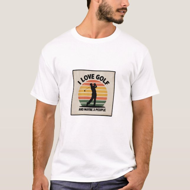 I LOVE GOLF T-Shirt (Front)