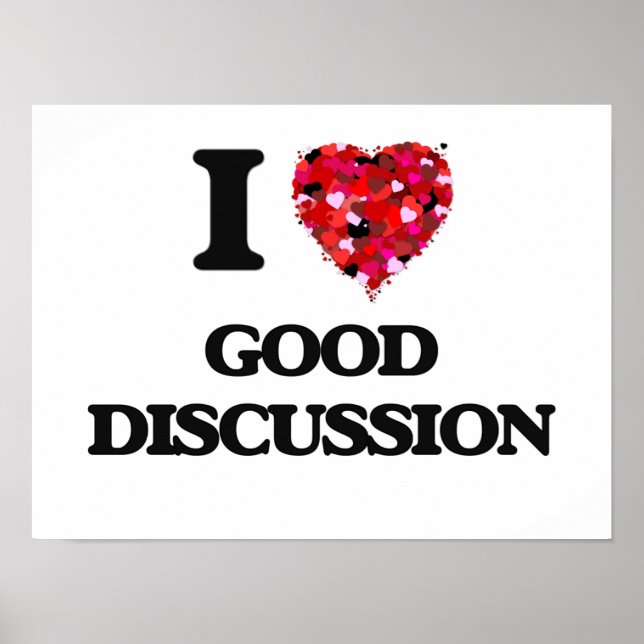 I Love Good Discussion Poster (Front)