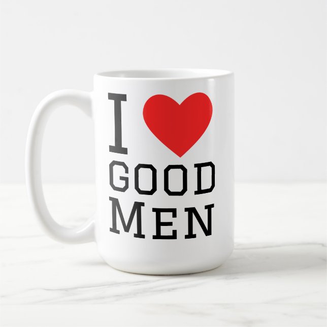 I love good men coffee mug (Left)