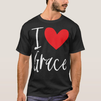 I Love Grace Name Personalised Girl Woman BFF Frie T-Shirt