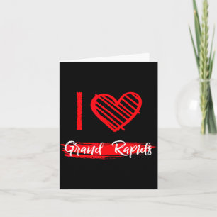 I Love Grand Rads I Heart Grand Rads  Card