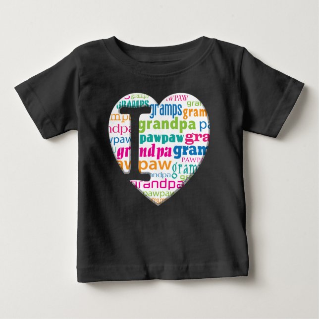 I Love Grandpa, Gramps, Pawpaw - Baby T-Shirt (Front)