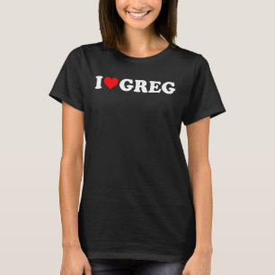 I Love Greg - Heart T-Shirt
