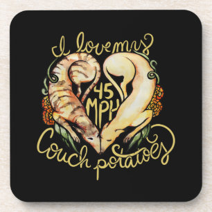 I love greyhounds cute 45 MPH Couch potatoes Coaster