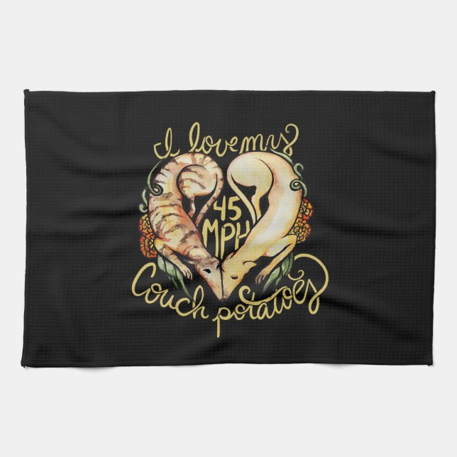 I love greyhounds cute 45 MPH Couch potatoes Tea Towel (Horizontal)