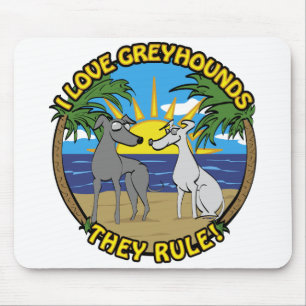 I LOVE GREYHOUNDS THEY RULE MOUSE PAD