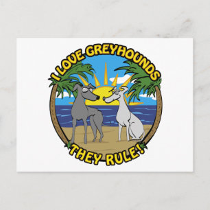 I LOVE GREYHOUNDS THEY RULE POSTCARD