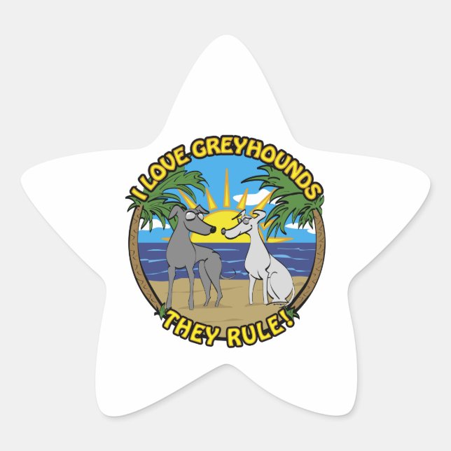 I LOVE GREYHOUNDS THEY RULE STAR STICKER (Front)