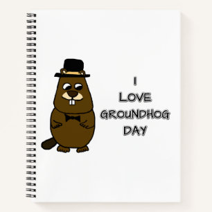 I love Groundhog Day Notebook