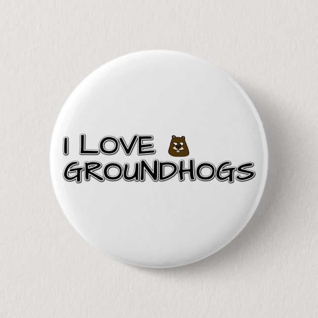 I love groundhogs 6 cm round badge (Front)