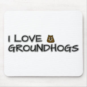 I love groundhogs mouse pad