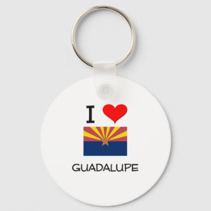 I Love GUADALUPE Arizona Key Ring