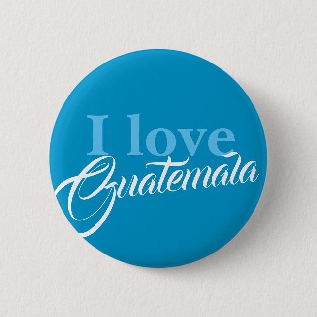 I love Guatemala 6 Cm Round Badge (Front)