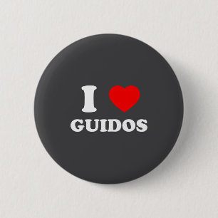 I Love Guidos Funny Italian American Quote  6 Cm Round Badge