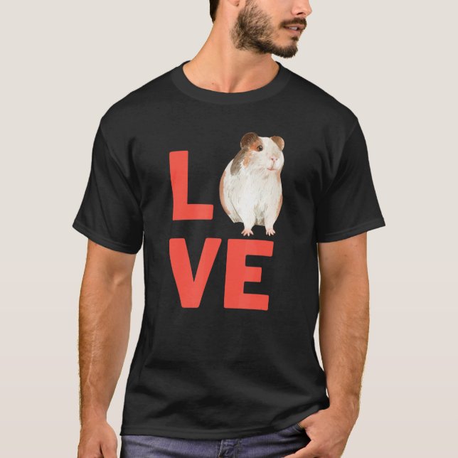 I Love Guinea Pig Rodents Pet Owners And Animal  4 T-Shirt (Front)