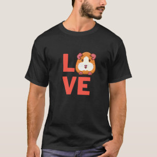 I Love Guinea Pig Rodents Pet Owners And Animal T-Shirt
