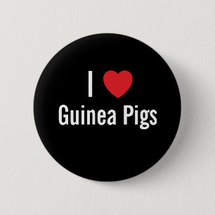 I love Guinea Pigs 6 Cm Round Badge