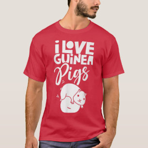 I Love Guinea Pigs Animal Cute T-Shirt