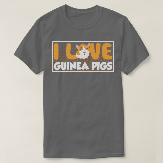 I Love Guinea Pigs Guinea Pig Lover Pet Animal Cut T-Shirt (Design Front)