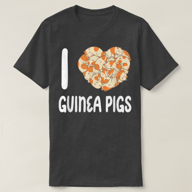 I Love Guinea Pigs Pet Guinea Pig Animal Cute Love T-Shirt (Design Front)