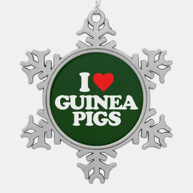 I LOVE GUINEA PIGS SNOWFLAKE PEWTER CHRISTMAS ORNAMENT (Front)