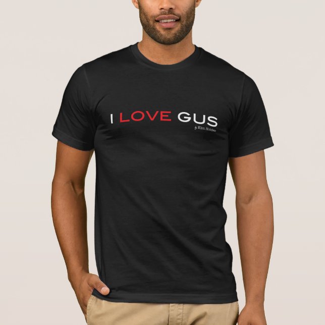 I Love Gus Unisex T-shirt (Front)