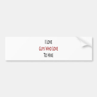 I Love Guys Who Love To Hike Bumper Sticker