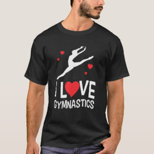 I Love Gymnastics Gymnast Gymnasts  Sports T-Shirt