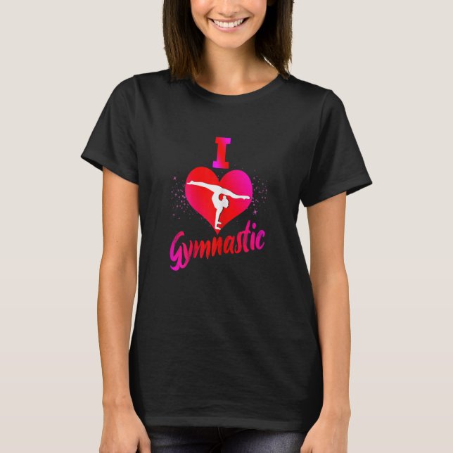 I Love Gymnastics Gymnsatik Handstand Sports Club  T-Shirt (Front)