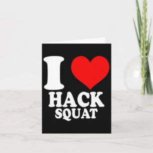 I Love Hack Squat 1  Card