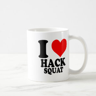 I Love Hack Squat Coffee Mug