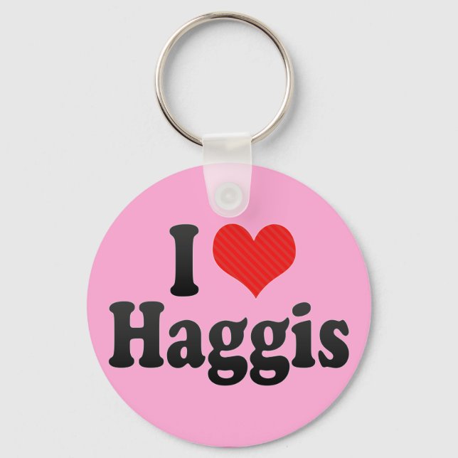 I Love Haggis Key Ring (Front)