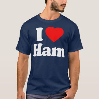 I Love Ham Heart Funny T-Shirt