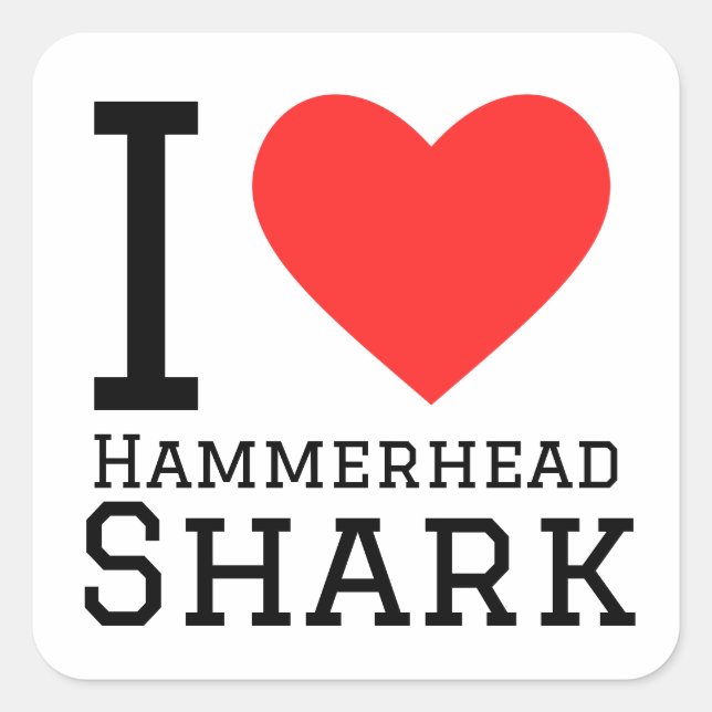 I love hammerhead shark square sticker (Front)
