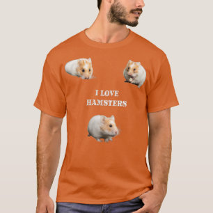 I Love Hamsters  T-Shirt