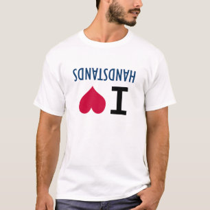I Love Handstands T-Shirt