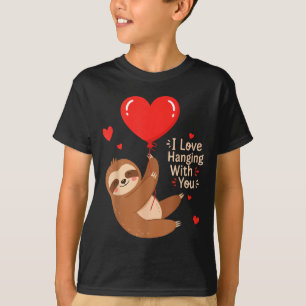 I Love Hanging With You Sloth Valentine’s Day  T-Shirt