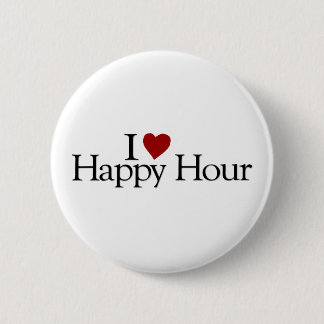 I Love Happy Hour 6 Cm Round Badge