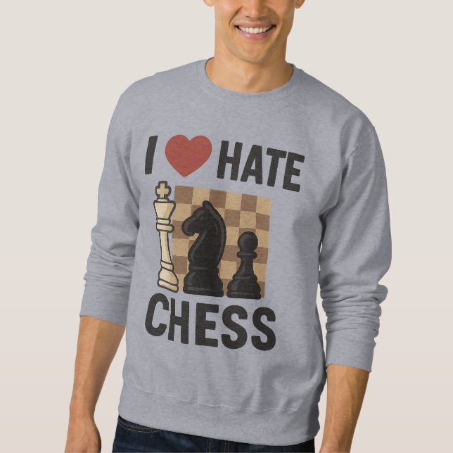 I Love-Hate Chess sweatshirt (Front)