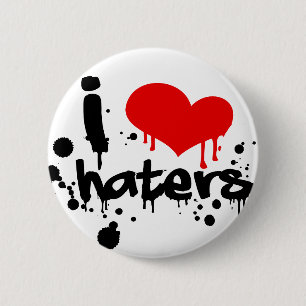 I Love Haters 6 Cm Round Badge