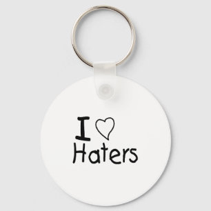 I Love Haters Key Ring