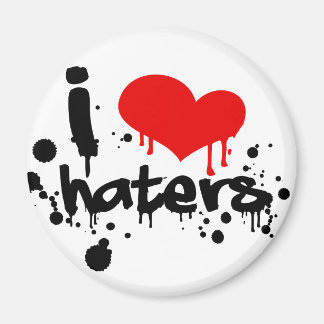 I Love Haters Magnet